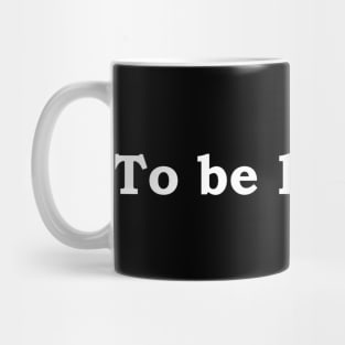 To be honest - white Mug